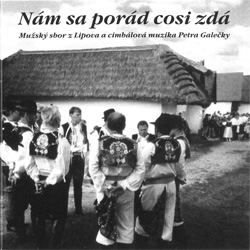Nám sa porád cosi zdá